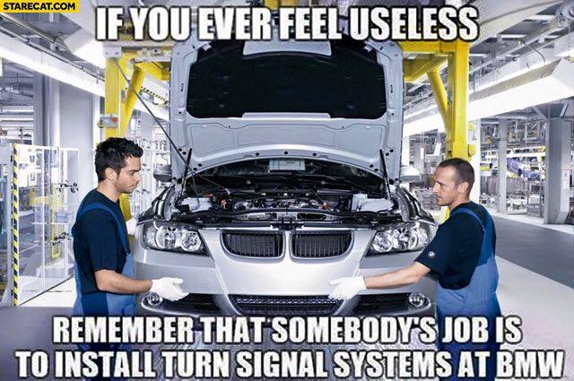 Name:  Turn Signal-meme-bmw.jpg
Views: 2132
Size:  63.5 KB