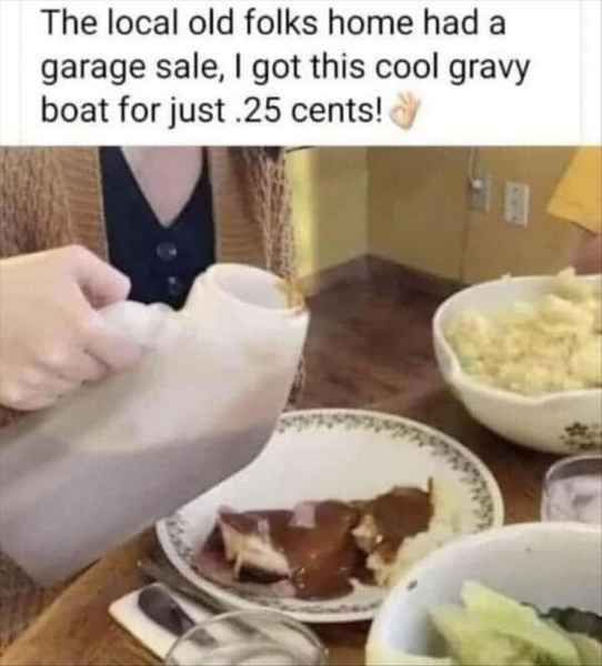 Name:  Gravy..jpg
Views: 890
Size:  33.0 KB